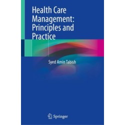 Health Care Management: Principles and Practice