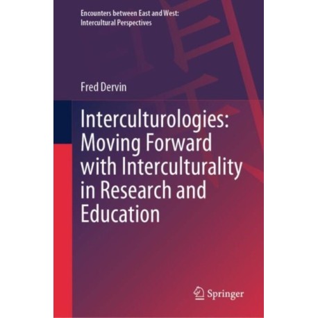 Interculturologies: Moving Forward with Interculturality in Research and Education