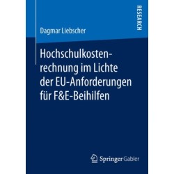 Hochschulkostenrechnung im Lichte der EU-Anforderungen fur F&E-Beihilfen