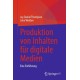 Produktion von Inhalten fur digitale Medien: Eine Einfuhrung