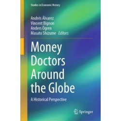 Money Doctors Around the Globe: A Historical Perspective