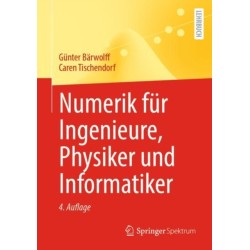 Numerik fur Ingenieure, Physiker und Informatiker