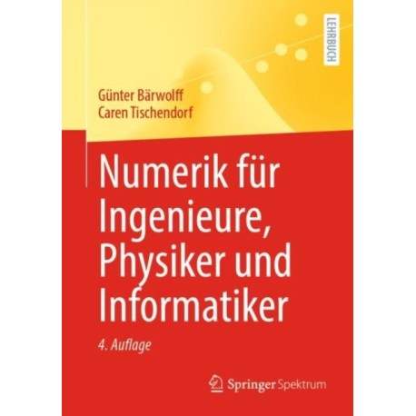 Numerik fur Ingenieure, Physiker und Informatiker