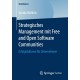 Strategisches Management mit Free and Open Software Communities: Erfolgsfaktoren fur Unternehmen