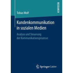 Kundenkommunikation in sozialen Medien: Analyse und Steuerung der Kommunikationsprozesse