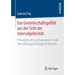Das Gemeinschaftsgefuhl aus der Sicht der Intersubjektivitat: Philosophische, psychoanalytische und entwicklungspsychologische Wurzeln