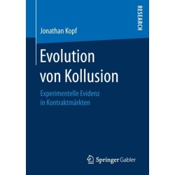 Evolution von Kollusion: Experimentelle Evidenz in Kontraktmarkten