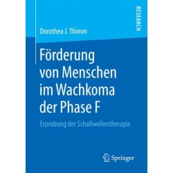 Forderung von Menschen im Wachkoma der Phase F: Erprobung der Schallwellentherapie