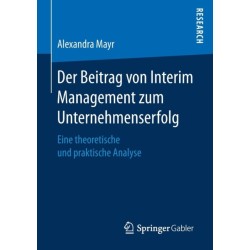 Der Beitrag von Interim Management zum Unternehmenserfolg: Eine theoretische und praktische Analyse