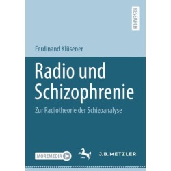 Radio und Schizophrenie: Zur Radiotheorie der Schizoanalyse