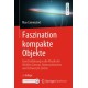 Faszination kompakte Objekte: Eine Einfuhrung in die Physik der Weißen Zwerge, Neutronensterne und Schwarzen Locher