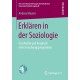 Erklaren in der Soziologie: Geschichte und Anspruch eines Forschungsprogramms