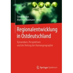Regionalentwicklung in Ostdeutschland: Dynamiken, Perspektiven und der Beitrag der Humangeographie