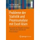 Probleme der Statistik und Prozessanalyse mit Excel losen: Ein praktischer Ratgeber zum Buch "Methoden der Statistik und Prozessanalyse"