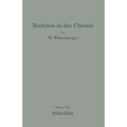 Rechnen in der Chemie: Erster Teil Grundoperationen-Stochiometrie