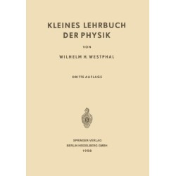 Kleines Lehrbuch der Physik: Ohne Anwendung Hoherer Mathematik