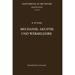 Mechanik - Akustik und Warmelehre