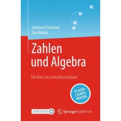 Zahlen und Algebra: Ein Kurs im Lehramtsstudium