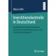 Investitionskontrolle in Deutschland: Auslandische Direktinvestitionen zwischen Sicherheitsinteressen und Transaktionssicherheit