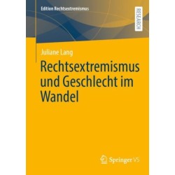 Rechtsextremismus und Geschlecht im Wandel