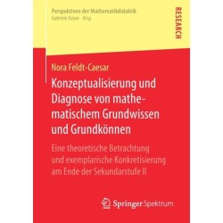 Konzeptualisierung und Diagnose von mathematischem Grundwissen und Grundkonnen: Eine theoretische Betrachtung und exemplarische Konkretisierung am Ende der Sekundarstufe II