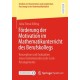 Forderung der Motivation im Mathematikunterricht des Berufskollegs: Konzeption und Evaluation eines motivierenden Lehr-Lern-Arrangements