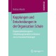 Kopplungen und Entscheidungen in der Organisation Schule: Organisationsbezogenes Schulleitungshandeln im Kontext von Lernstandserhebungen