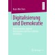 Digitalisierung und Demokratie: Reprasentation, digitale Partizipation und ihre rechtliche Architektur