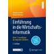 Einfuhrung in die Wirtschaftsinformatik: Band 1: Grundlagen des digitalen Zeitalters