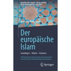 Der europaische Islam: Grundlagen - Hurden - Konturen