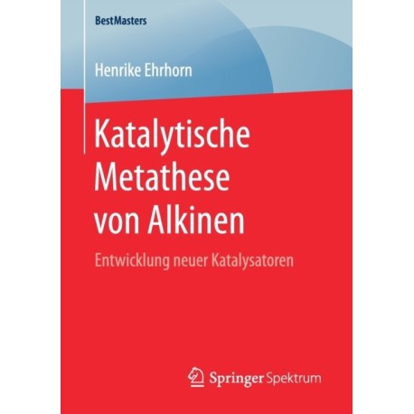 Katalytische Metathese von Alkinen: Entwicklung neuer Katalysatoren