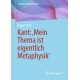 Kant: ‚Mein Thema ist eigentlich Metaphysik‘