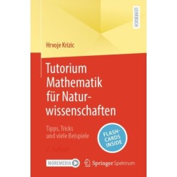 Tutorium Mathematik fur Naturwissenschaften: Tipps, Tricks und viele Beispiele