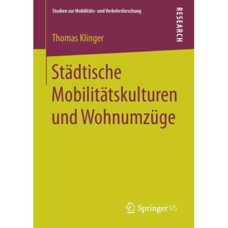 Stadtische Mobilitatskulturen und Wohnumzuge