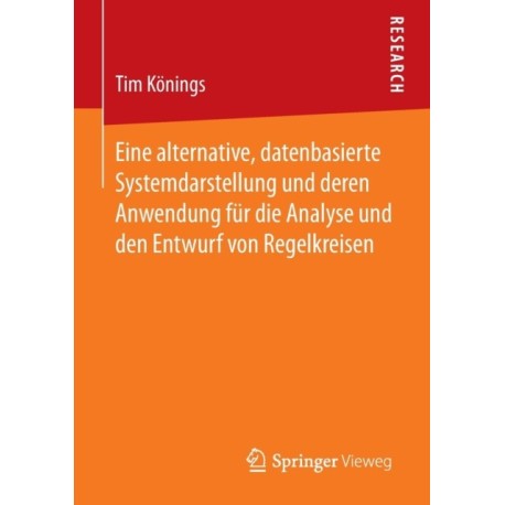 Eine alternative, datenbasierte Systemdarstellung und deren Anwendung fur die Analyse und den Entwurf von Regelkreisen