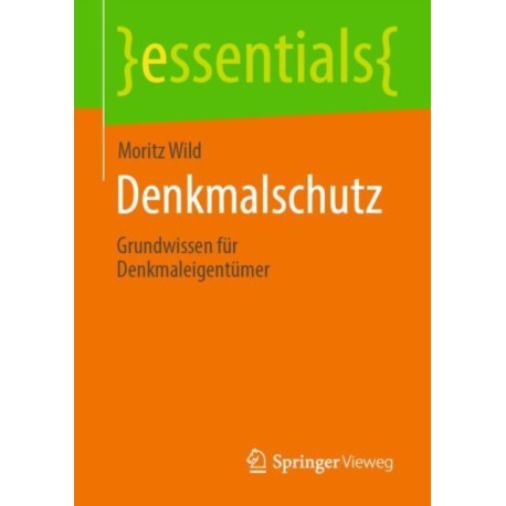 Denkmalschutz: Grundwissen fur Denkmaleigentumer