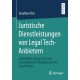 Juristische Dienstleistungen von Legal Tech-Anbietern: Zulassigkeit de lege lata und rechtspolitische Uberlegungen de lege ferenda