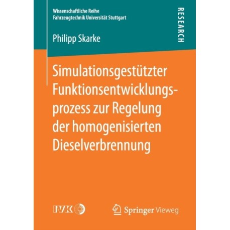 Simulationsgestutzter Funktionsentwicklungsprozess zur Regelung der homogenisierten Dieselverbrennung