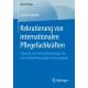Rekrutierung von internationalen Pflegefachkraften: Chancen und Herausforderungen fur den Fachkraftemangel in Deutschland