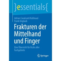 Frakturen der Mittelhand und Finger: Eine Ubersicht fur Arzte aller Fachgebiete