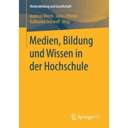 Medien, Bildung und Wissen in der Hochschule