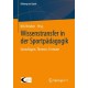 Wissenstransfer in der Sportpadagogik: Grundlagen, Themen, Formate