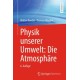 Physik unserer Umwelt: Die Atmosphare
