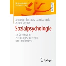 Sozialpsychologie: Ein Uberblick fur Psychologiestudierende und -interessierte