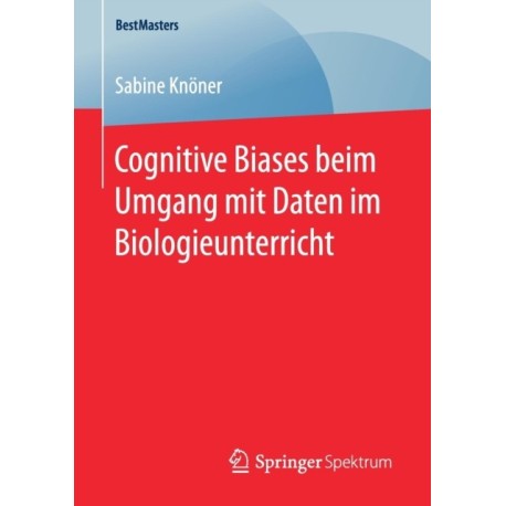 Cognitive Biases beim Umgang mit Daten im Biologieunterricht