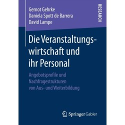 Die Veranstaltungswirtschaft und ihr Personal: Angebotsprofile und Nachfragestrukturen von Aus- und Weiterbildung