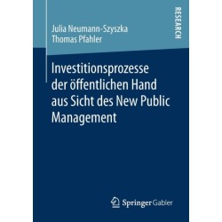 Investitionsprozesse der offentlichen Hand aus Sicht des New Public Management