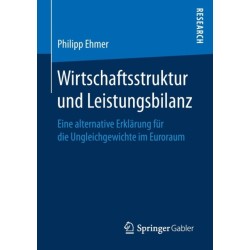 Wirtschaftsstruktur und Leistungsbilanz: Eine alternative Erklarung fur die Ungleichgewichte im Euroraum