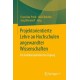Projektorientierte Lehre an Hochschulen angewandter Wissenschaften: Ein multiperspektivischer Zugang