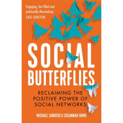 Social Butterflies: Reclaiming the Positive Power of Social Networks